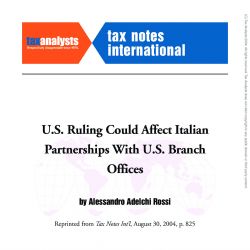 U.S. Ruling Could Affect Italian Partnerships with U.S. Branch Offices, Tax Notes International