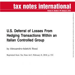 U.S. Deferral of Losses from Hedging Transactions within an Italian Controlled Group,  Tax Notes International